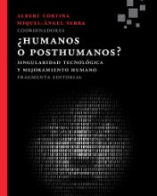 Humanos o Posthumanos
